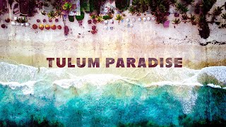 Tulum Paradise  Bossa Nova Background Video [upl. by Devora973]