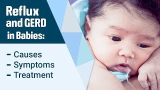 Reflux and GERD in Babies  Causes Signs and Treatment [upl. by Kataway]