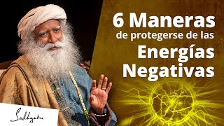 6 Maneras de protegerte de las energías negativas  Sadhguru Español [upl. by Nohsyar]