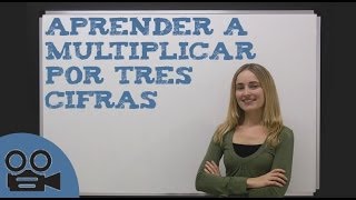 Aprender a multiplicar por tres cifras [upl. by Odnam]