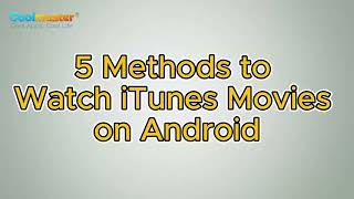 How to Watch iTunes Movies on Android 5 Powerful Methods [upl. by Yraek]