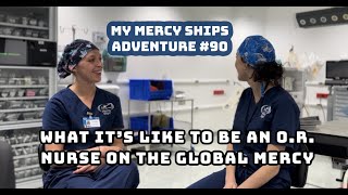 What its like to be an OR Nurse on the Global Mercy  My Mercy Ships Adventure 90 [upl. by Sheryl]