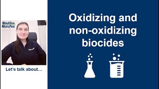 Biofilm Minutes  Oxidizing and nonoxidizing biocides [upl. by Maxima]