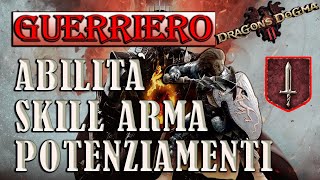 Dragons dogma 2  GUIDA a TUTTE le ABILITà e SKILL della classe GUERRIERO [upl. by Akyre]