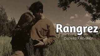 Rangrez Slowed X Reverb  New Lofi Song  Lakhwinder Wadali  Ustad Puran Chand Wadali Ji [upl. by Aicenaj]