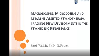 CRI 2021  Macrodosing Microdosing and Ketamine Assisted Psychotherapy [upl. by Anrak952]