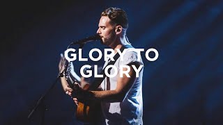 Glory to Glory  Jeremy Riddle  Bethel Music [upl. by Johannes241]