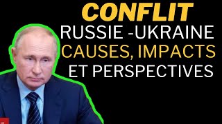 Conflit RussieUkraine  Causes Impacts et Perspectives [upl. by Lorena]