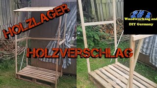 Holzverschlag  Holzlager selber bauen [upl. by Lindgren]