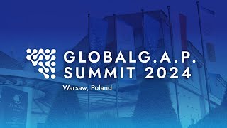 GLOBALGAP SUMMIT 2024 [upl. by Homere]