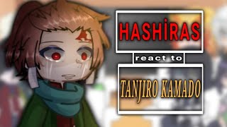 HASHIRAS react to Tanjiro Kamado  ALL PARTS 1 and 2  Angst  read desc [upl. by Noislla489]