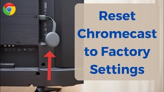 How to Factory Reset Chromecast [upl. by Sufur]