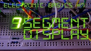 Electronic Basics 7 7 Segment Display [upl. by Yerrok]