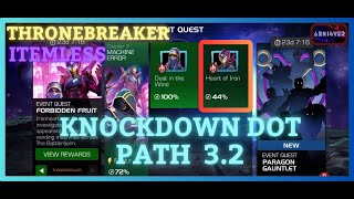 MCOC  EQ 32  Knockdown Dot Path  FORBIDDEN FRUIT  ThroneBreaker  Item less [upl. by Lustick671]