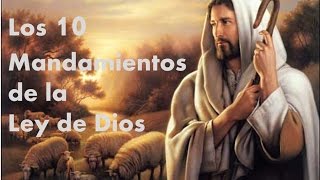 Los 10 Mandamientos de la Ley de Dios [upl. by Jo-Anne]