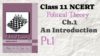 Indepth Explanation of Class 11 NCERT Political Theory Chapter 1 pt1 [upl. by Yulma268]