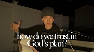 ep 3 how do we trust in Gods plan [upl. by Ahsahs]