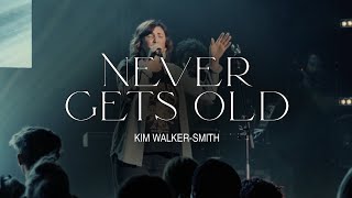 Kim WalkerSmith – Never Gets Old Official Live Video [upl. by Yrrej]