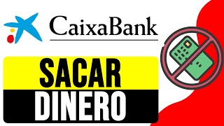 Cómo SACAR DINERO SIN TARJETA en CAIXABANK NOW 2024  Solución ImaginBank [upl. by Slavic324]