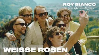 Roy Bianco amp Die Abbrunzati Boys  Weiße Rosen Offizielles Video [upl. by Muldon]