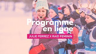 Programme JULIE FERREZ X RAID FEMININ [upl. by Eisiam]