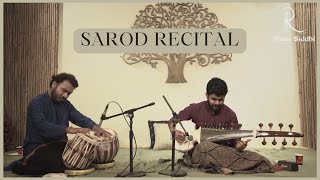 Sarod Recital  Shri Pratik Shrivastava  Shri Yashwant Vaishnav  Rasa Siddhi [upl. by Killen]