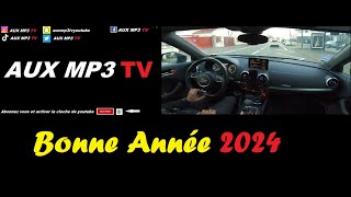 Bonne année 2024 de AUX MP3 TV Merci à vous tous  en pov drive AUDI S3 [upl. by Ativahs201]