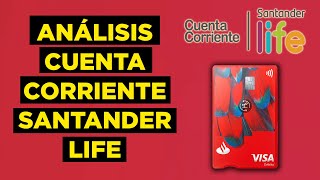 Analisis Cuenta Corriente Santander Life  GRATIS Para Jovenes [upl. by Profant]