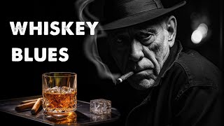 Whiskey Blues  Beautiful Blues Instrumental Tunes and Vibes [upl. by Alaehs]