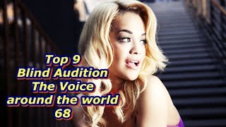 Top 9 Blind Audition The Voice around the world 68 [upl. by Hsak]