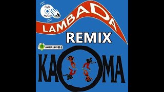 KAOMA LAMBADA REMIX extendedmixdubmixdancemix [upl. by Nossaj]