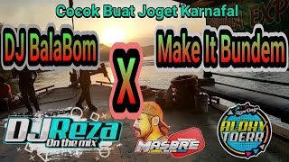 Best Remix DJ Bom BalaBom X Make It Bundem 2020  By Reza Funduration amp Aldhy Toerr [upl. by Icam]