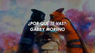 ¿Por qué te vas  Gaby Moreno Gato con botas  Sub [upl. by Champ]