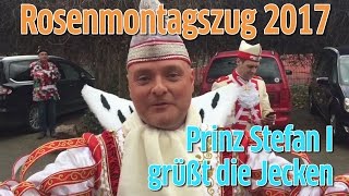 Rosenmontagszug 2017 Kölner Prinz Stefan I grüßt alle Jecken in Köln [upl. by Clemens]