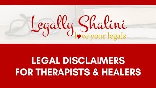 Legal Disclaimers for Therapists amp Healers  Legally Shalini [upl. by Sined]