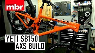 Yeti SB150 AXS Dream Build  Mountain Bike Rider [upl. by Quintana]