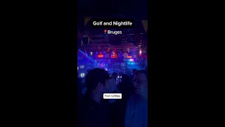 Golf and nightlife in Bruges Belgium [upl. by Aniretac]