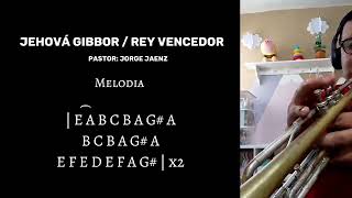 Jehová Gibbor Rey Vencedor  Pastor Jorge Jaenz  Trompeta tutorial [upl. by Eikceb]