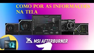 Como por as informaçoes de fps e temperatura na tela pelo msi afterbuner [upl. by Ellennej]