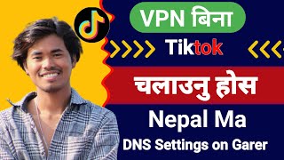 VPN बिना Tiktok कसरी चलाउने    DNS Settings on  VPN Bina Nepal tiktok chalaunu hos [upl. by Rowen]