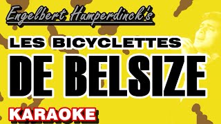 LES BICYCLETTES DE BELSIZE  Engelbert Humperdinck KARAOKE [upl. by Melena946]