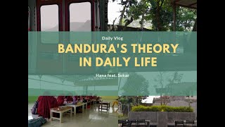 Banduras Theory in Daily Life  UnivVlog [upl. by Hermes]