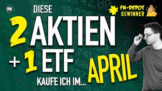 Diese 2 Aktien 1 ETF KAUFE ich im April 2021 🚀🍀📈💰 [upl. by Anik]