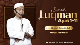 Luqman 111  Ust Ahmad Rois [upl. by Yendis]