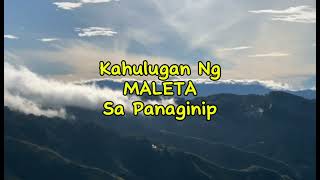 KAHULUGAN NG MALETA SA PANAGINIP [upl. by Maloy703]