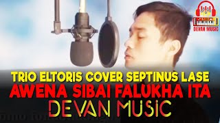 AWENA SIBAI FALUKHA ITA  TRIO ELTORIS COVER SEPTINUS LASE BY DEVAN MUSIC [upl. by Anitsrhc]