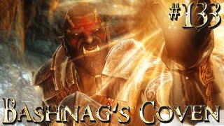 Lets Play Skyrim Part 133  BASHNAGS COVEN [upl. by Long]