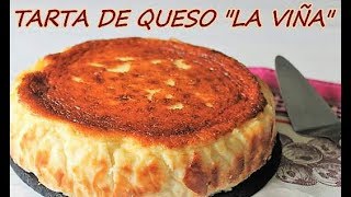 TARTA DE QUESO LA VIÑA  LA AUTENTICA LA MEJOR TARTA DE QUESO DEL MUNDO [upl. by Eanat902]