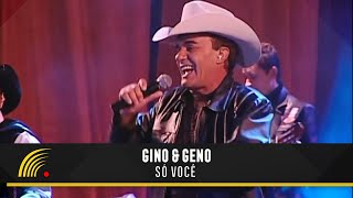 Gino amp Geno  Só Você Ao Vivo [upl. by Norven]