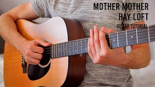 Mother Mother – Hay Loft EASY Guitar Tutorial With Chords  Lyrics [upl. by Iras]